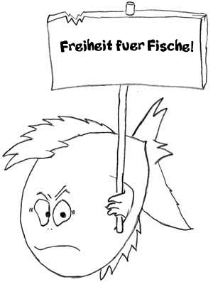 Fisch demonstriert fuer seine Freiheit
